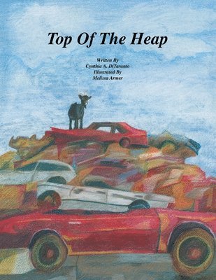 Cynthia A. DiTaranto, Cynthia A. Ditaranto - Top of the Heap, Häftad
