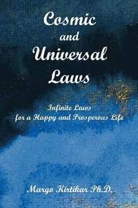 bokomslag Cosmic and Universal Laws Infinite Laws for a Happy and Prosperous Life