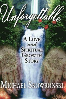 Michael Skowronski - Unforgettable, Inbunden
