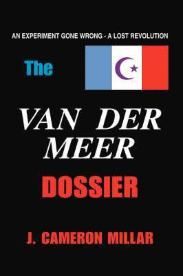 J. Cameron, Millar, J. Cameron Millar - Van Der Meer Dossier, Inbunden