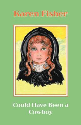 Karen R. Fisher, Karen Fisher - Could Have Been a Cowboy, Häftad