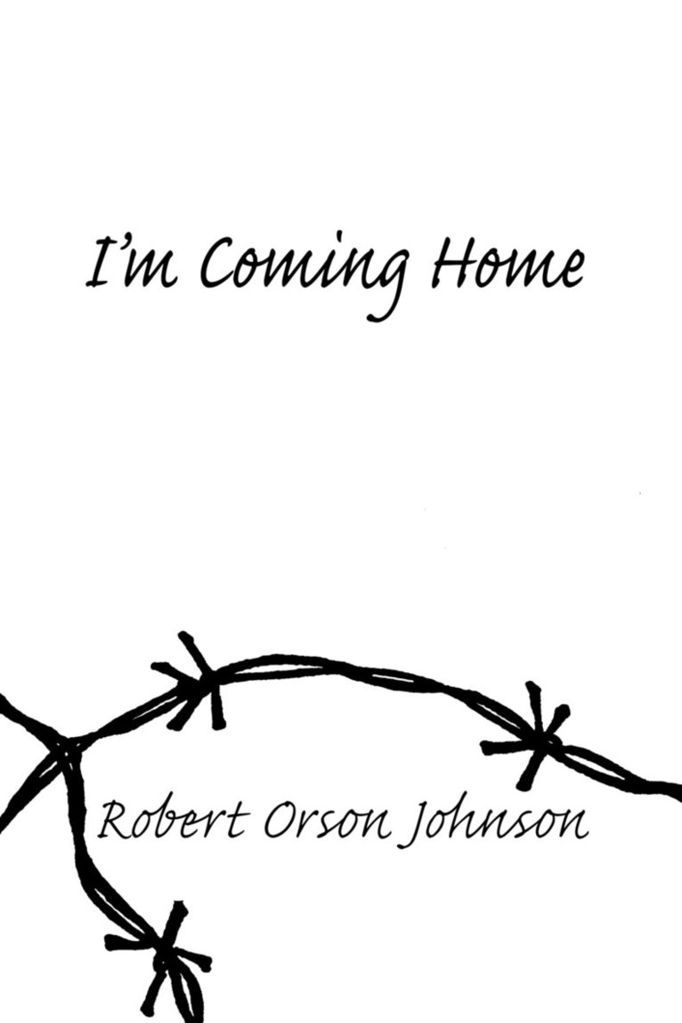 Robert O. Johnson, O. Johnson Robert O. Johnson - I'm Coming Home, Häftad