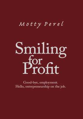 Motty Perel - Smiling for Profit, Inbunden