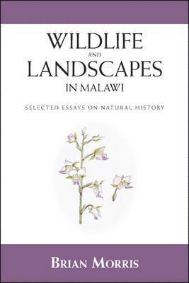 Brian Morris - Wildlife and Landscapes in Malawi, Häftad
