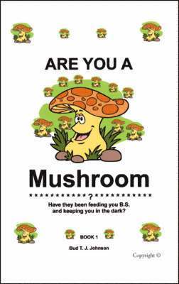 Are You a Mushroom?: Bk. 1 1