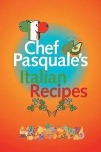 bokomslag Chef Pasquale's Italian Recipes