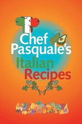 Chef Pasquale's Italian Recipes 1