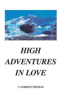 bokomslag High Adventures in Love