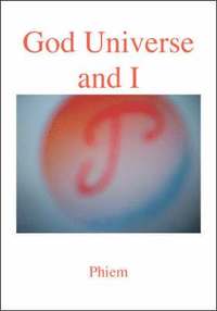 bokomslag God Universe and I