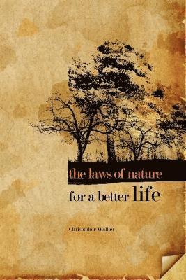 bokomslag The Laws of Nature for a Better Life