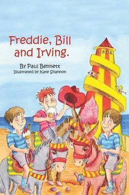 Paul Bennett - Freddie, Bill and Irving, Häftad