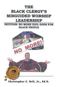 bokomslag Black Clergy's Misguided Worship Leadership
