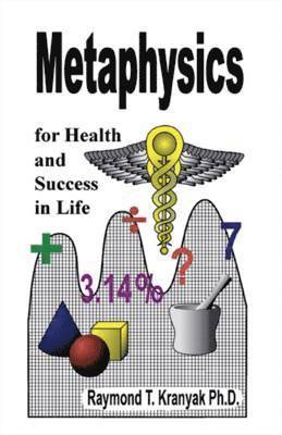 bokomslag Metaphysics for Health and Success in Life