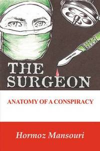 bokomslag The Surgeon - Anatomy of a Conspiracy