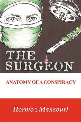Hormoz Mansouri - Surgeon - Anatomy of a Conspiracy, Häftad