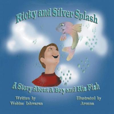 Ricky and Silver Splash 1