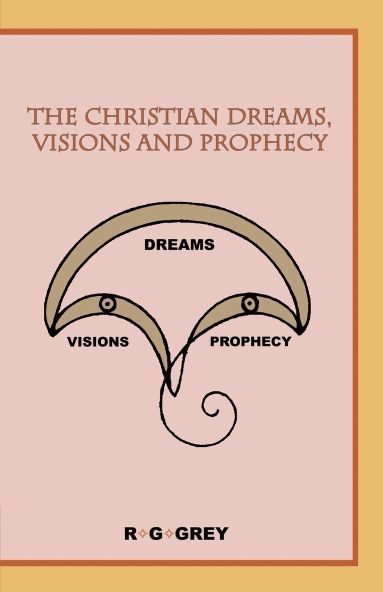 The Christian Dreams, Visions and Prophecy 1