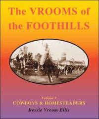 bokomslag The Vrooms of the Foothills: Volume 2 - Cowboys & Homesteaders