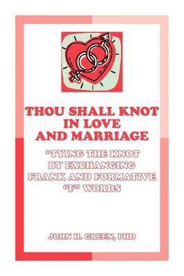 bokomslag Thou Shall Knot in Love and Marriage