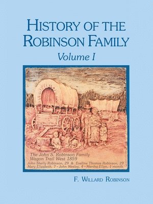 History of the Robinson Family, Volume I 1