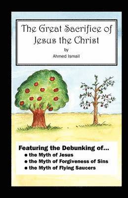 Ahmed Ismail - Great Sacrifice of Jesus the Christ, Häftad
