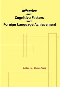 bokomslag Affective and Cognitive Factors and Foreign Language Achievement