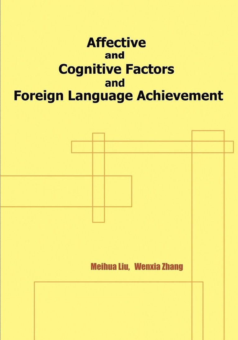 Affective and Cognitive Factors and Foreign Language Achievement 1