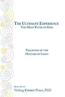 bokomslag The Ultimate Experience / the Many Paths to God: Teachings of the Masters of Light Book 7