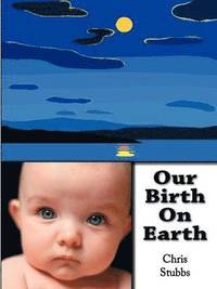bokomslag Our Birth on Earth