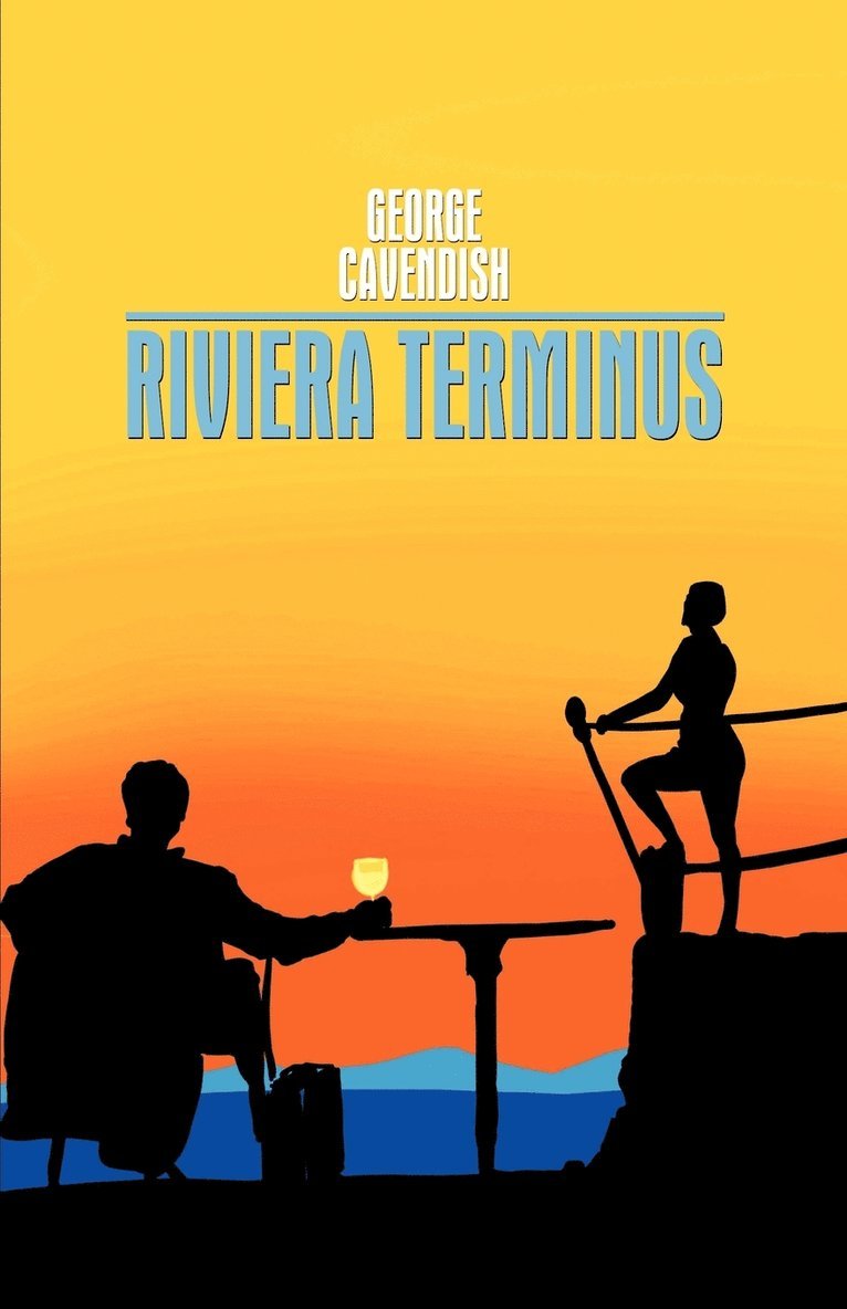 George Cavendish, Cavendish George Cavendish - Riviera Terminus, Häftad