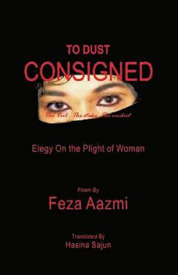 Feza Aazmi - To Dust Consigned, Häftad