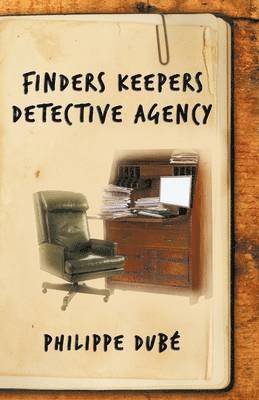 Philippe Dube, Dub Philippe Dub - Finders Keepers Detective Agency, Häftad