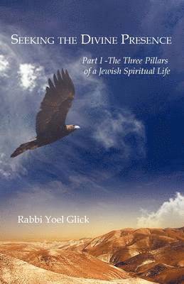 Three Pillars of a Jewish Spiritual Life 1