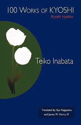 Teiko Inabata, Inabata Teiko Inabata - 100 Works of Kyoshi, Häftad