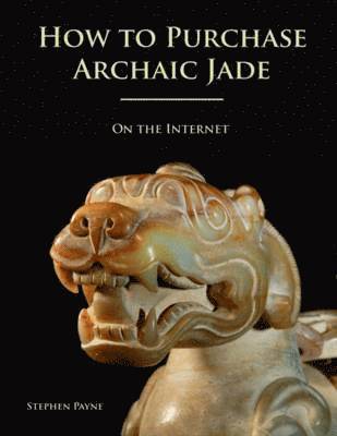 Stephen Payne - How to Purchase Archaic Jade, Häftad