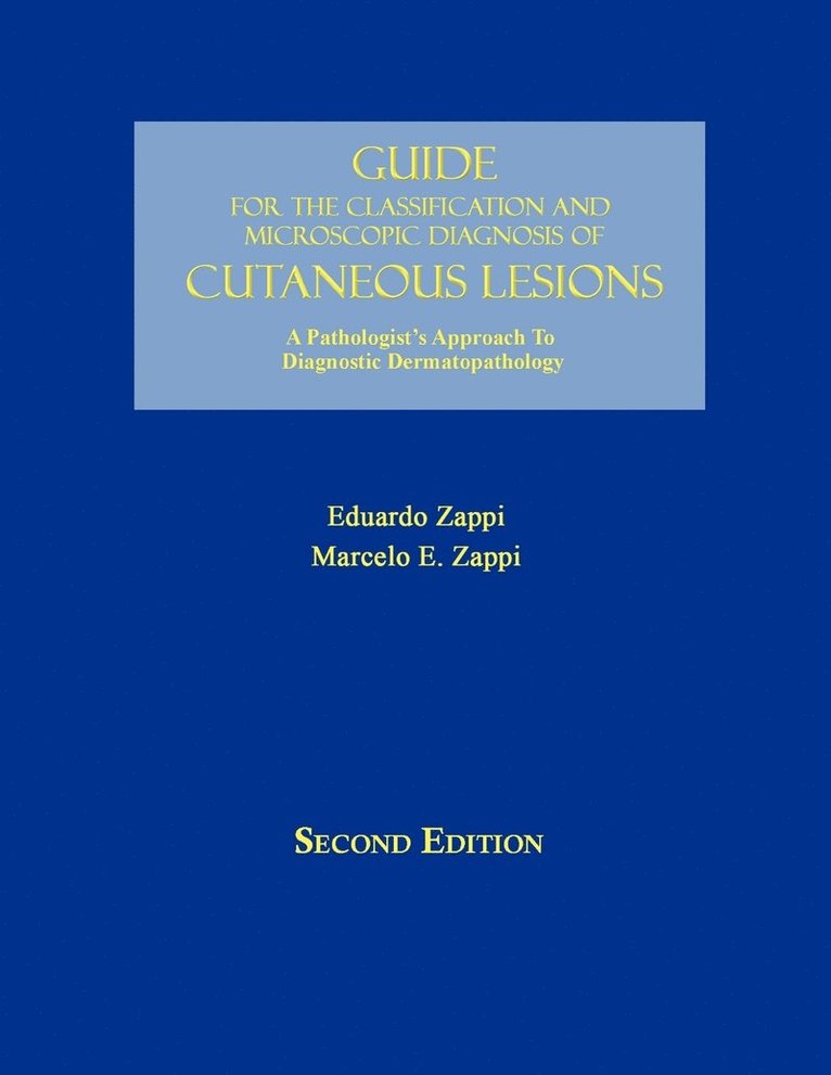 Guide for the Classification and Microscopic Diagnosis of Cutaneous Lesions 1
