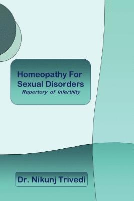 Homeopathic Treatment For Sexual Disorders and Infertility 1