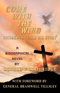 bokomslag Come With The Wind - Nicodemus Tells His Story
