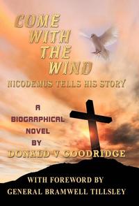 bokomslag Come With The Wind - Nicodemus Tells His Story