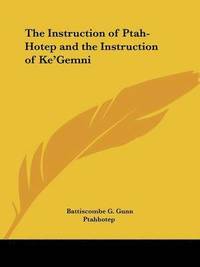 bokomslag Instruction Of Ptah-Hotep And The Instruction Of Ke'Gemni