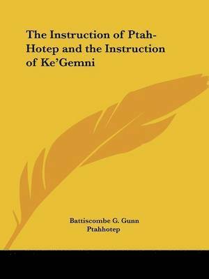 bokomslag Instruction Of Ptah-Hotep And The Instruction Of Ke'Gemni
