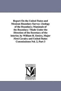 bokomslag Report on the United States and Mexican Boundary Survey