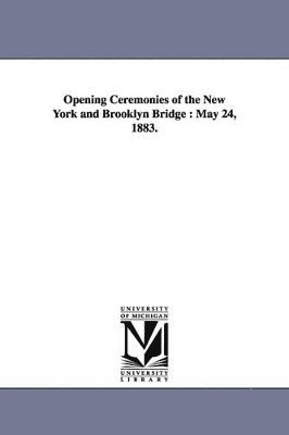 Opening Ceremonies of the New York and Brooklyn Bridge 1