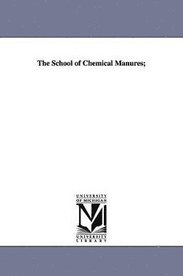 bokomslag School of Chemical Manures;