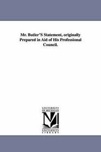 bokomslag Mr. Butler'S Statement, originally Prepared in Aid of His Professional Council.