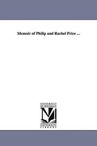 bokomslag Memoir of Philip and Rachel Price ...