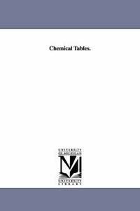 bokomslag Chemical Tables.