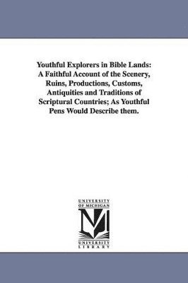 bokomslag Youthful Explorers in Bible Lands