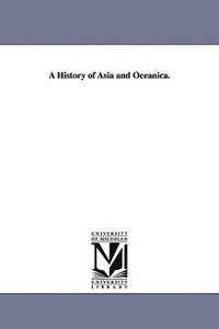 bokomslag A History of Asia and Oceanica.