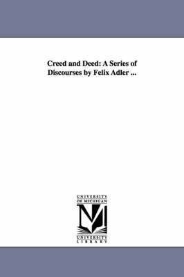 Felix Adler - Creed and Deed, Häftad